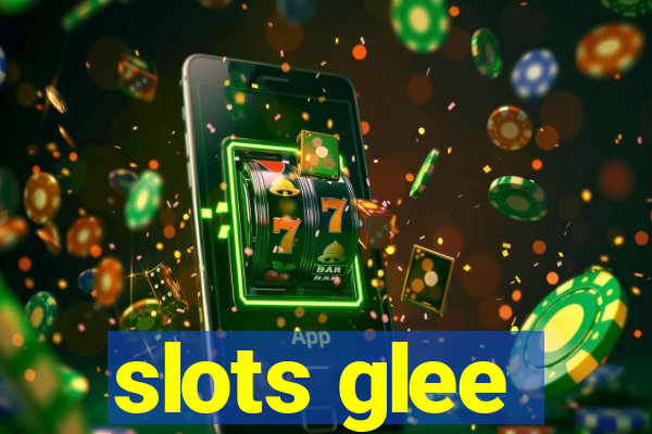 slots glee
